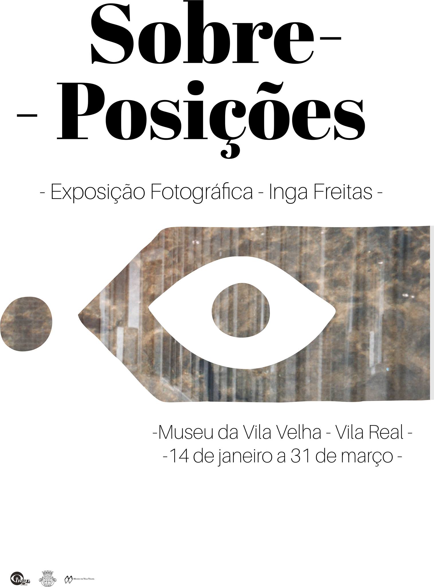 Sobre-Posições” – Exposição de fotografia de Inga Freitas