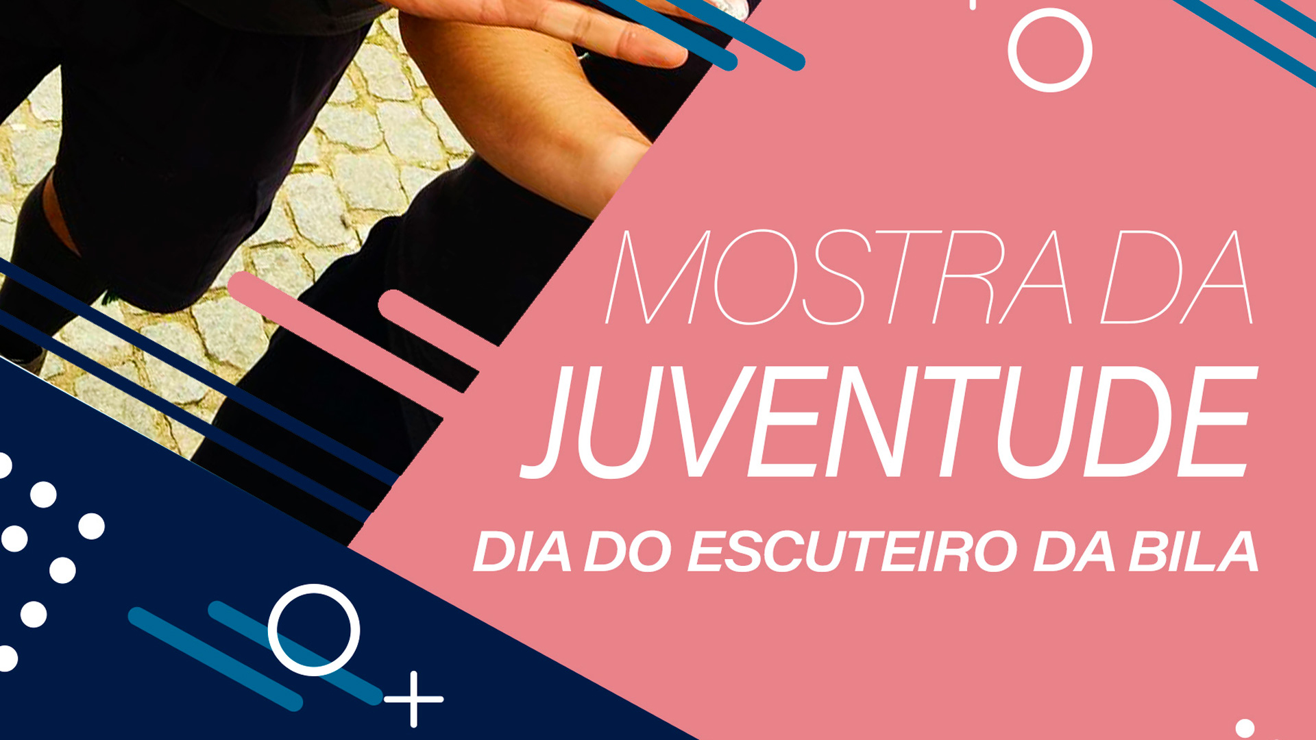 MOSTRA DA JUVENTUDE E DIA DO ESCUTEIRO DA BILA