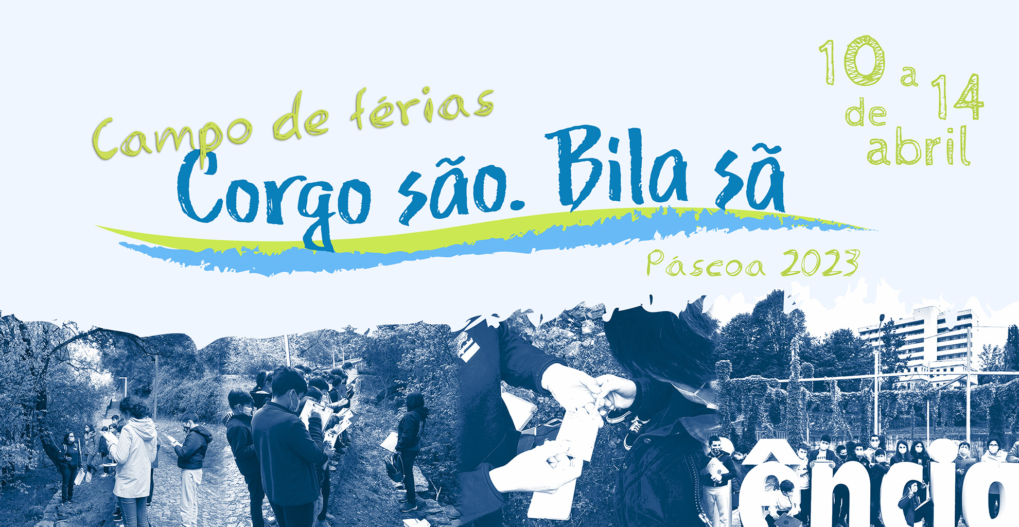 CAMPO DE FÉRIAS “CORGO SÃO. BILA SÃ”: PÁSCOA 2023 | INSCRIÇÕES ATÉ 7 DE ABRIL